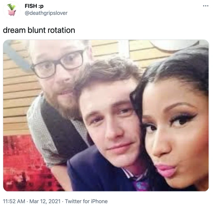 Dream Blunt Rotation Nightmare Blunt Rotation — March 2021 tweet with selfie of Seth Rogen and Nicki Minaj among celebrities.