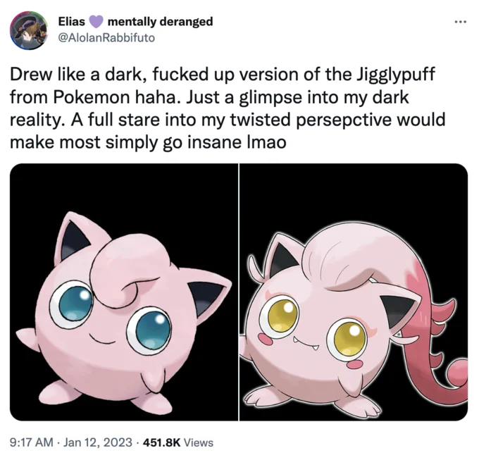 Drew Like A Dark Fucked Up Version Of X Haha Just A Glimpse Into My Dark Reality — Tweet showing Jigglypuff next to a dark reinterpretation with cat features