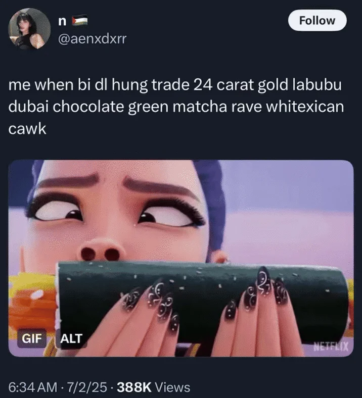 Dubai Chocolate — Twitter screenshot pairing luxury items caption with animated character reaction.