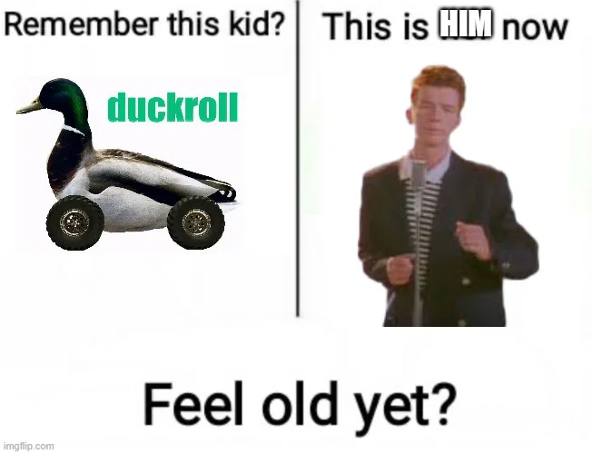 Two-panel meme with duckroll labeled 'Remember this kid?' paired with man in business casual.