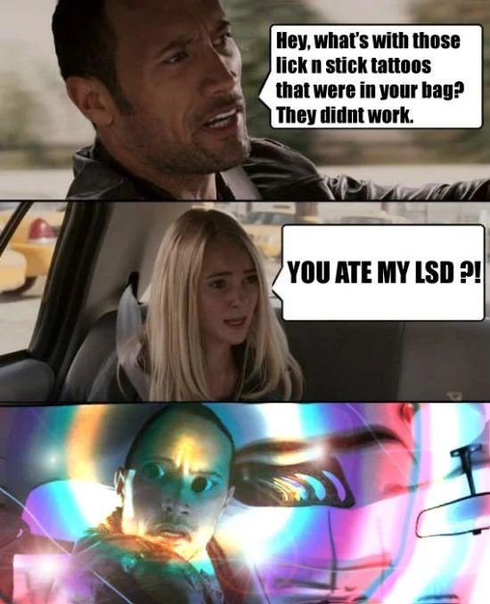 Dwayne The Rock Johnson — The Rock Driving meme joking about lick-and-stick tattoos being LSD