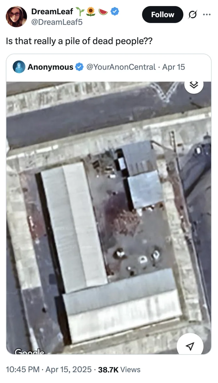 El Salvador Cecot Satellite Images — Twitter post from @DreamLeaf5 questioning 'Is that really a pile of dead people?'
