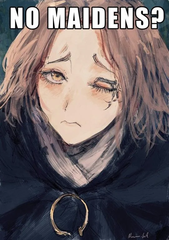 Elden Ring Memes — Anime character with 'NO MAIDENS?' text from Elden Ring meme