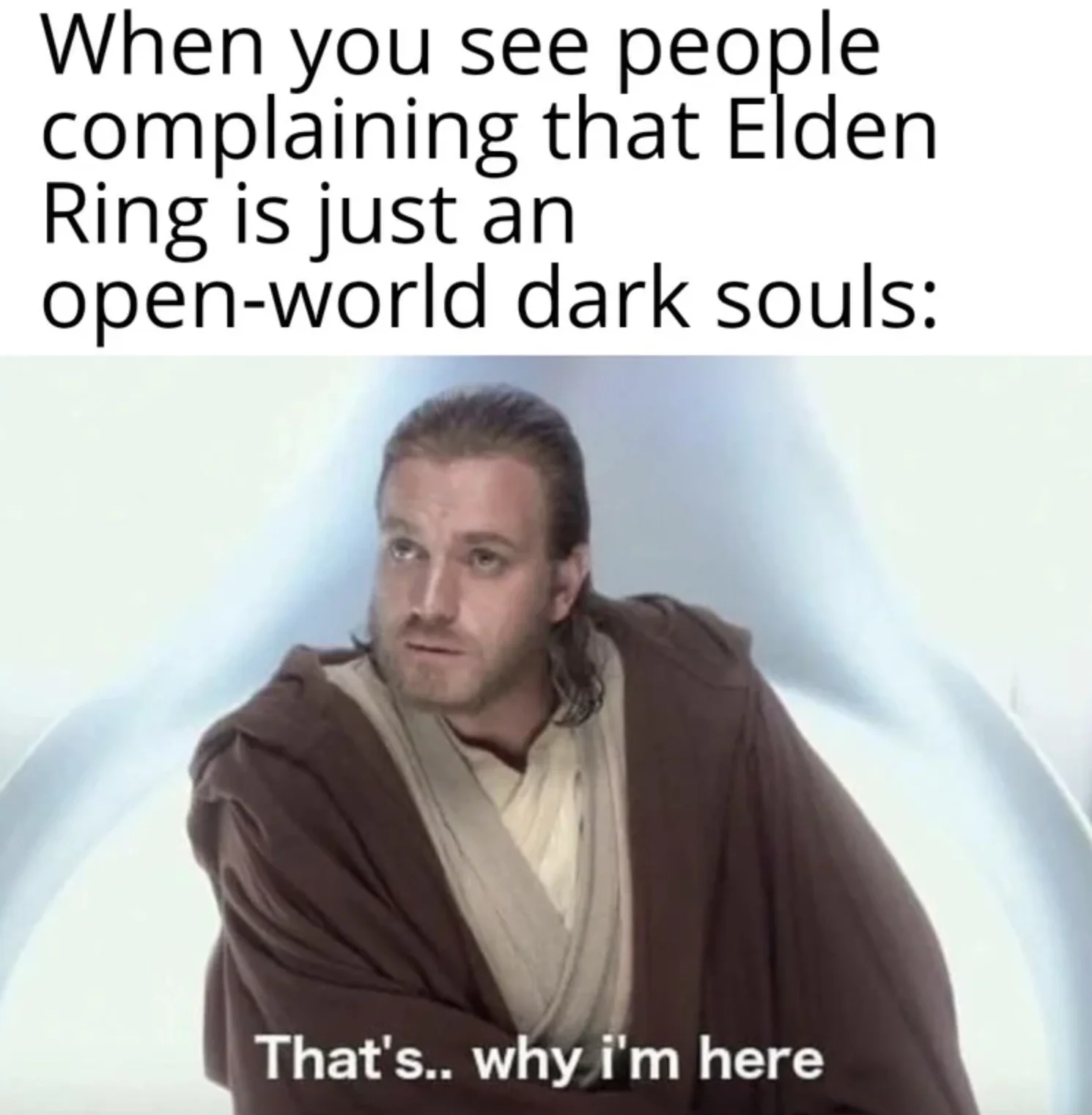 Elden Ring Memes — Obi-Wan Kenobi reaction meme defending Elden Ring against Dark Souls comparisons