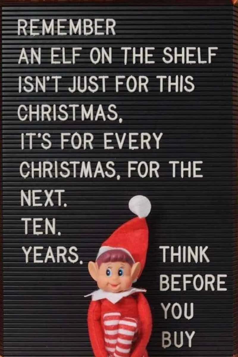 Elf on the Shelf — Elf on Shelf meme with letter board warning about multi-year toy commitment