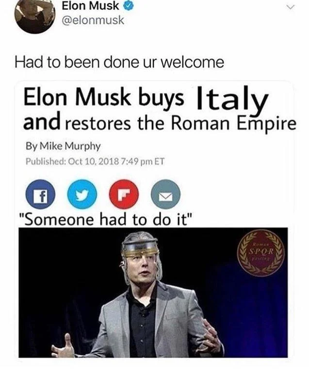 Elon Musk Buys And Deletes — Meme showing Elon Musk photoshopped as a Roman general restoring the Roman Empire