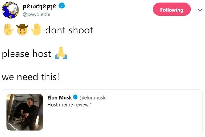 Elon Musk Holding A Minigun — PewDiePie Twitter reply to Elon Musk saying dont shoot please host meme review