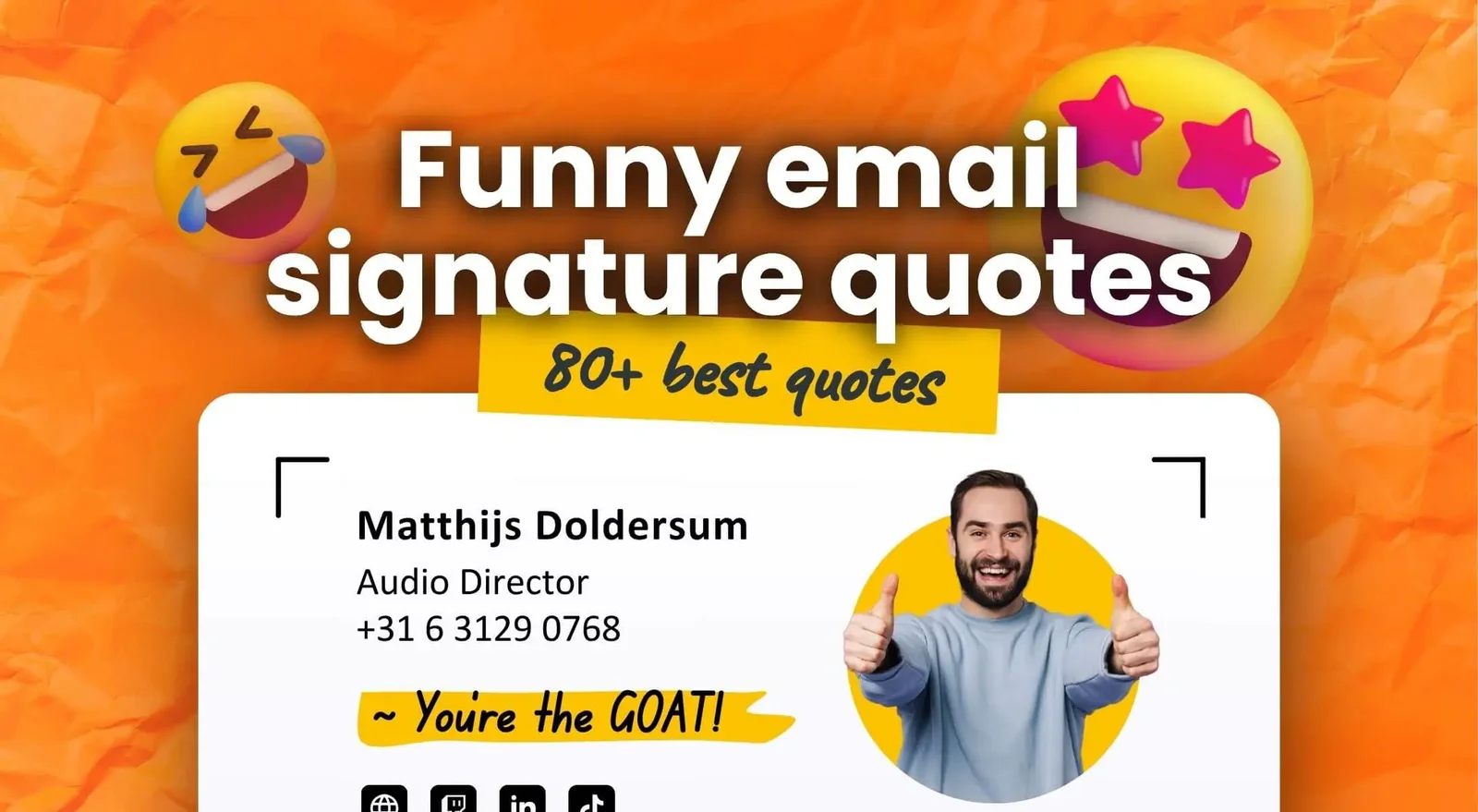 Email Signature Joke — Orange-gradient professional profile card for Matthijs Doldersum with humorous 'You're the GOAT!' banner.