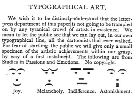 Emoticons — Scanned newspaper excerpt showing pre-digital typographic faces from over a century ago.