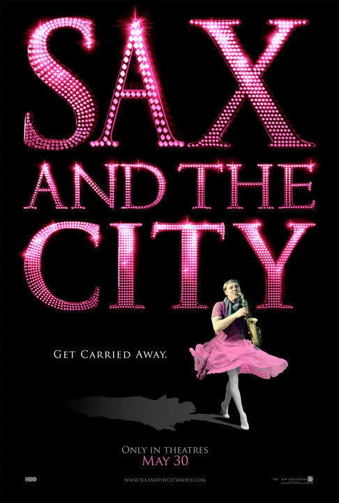 Parody movie poster 'Sax and the City' showing Epic Sax Guy in a pink tutu playing saxophone