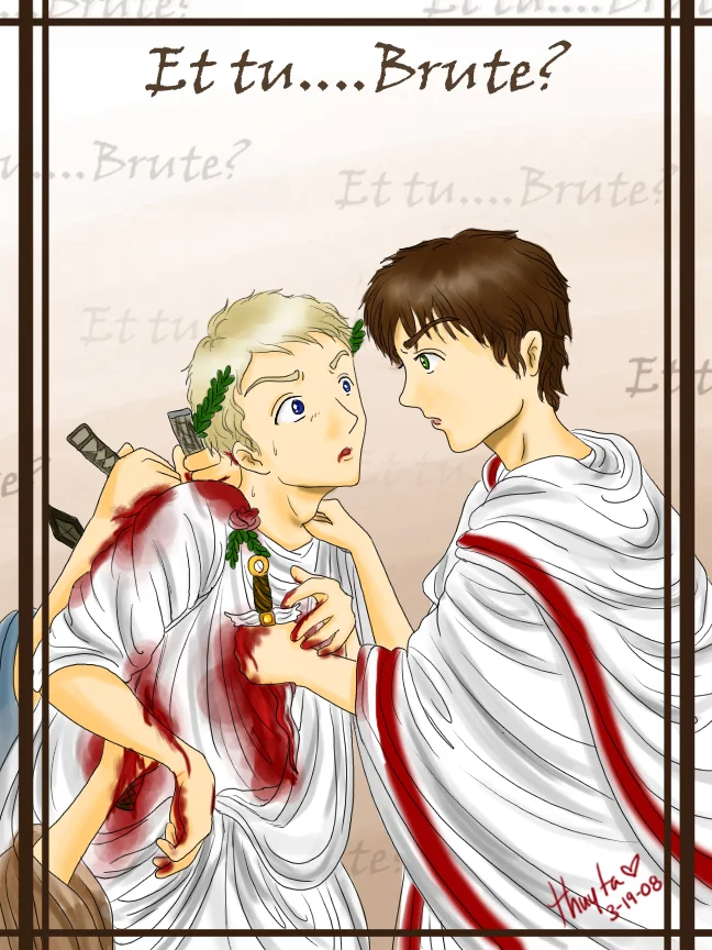 Et Tu Brute? — Anime illustration of a wounded blonde Caesar being embraced by a dark-haired Brutus holding a dagger, with 'Et tu....Brute?' text at top.