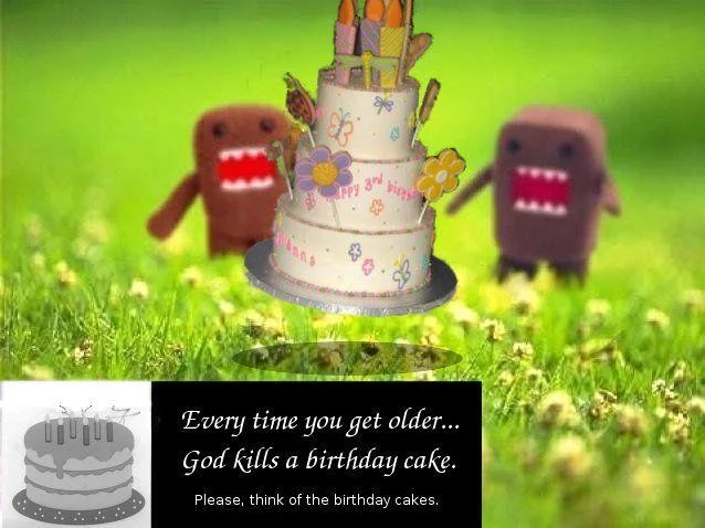 Every Time You Masturbate God Kills A Kitten — Domo-kun figures chasing a birthday cake with the caption 'Every time you get older God kills a birthday cake'