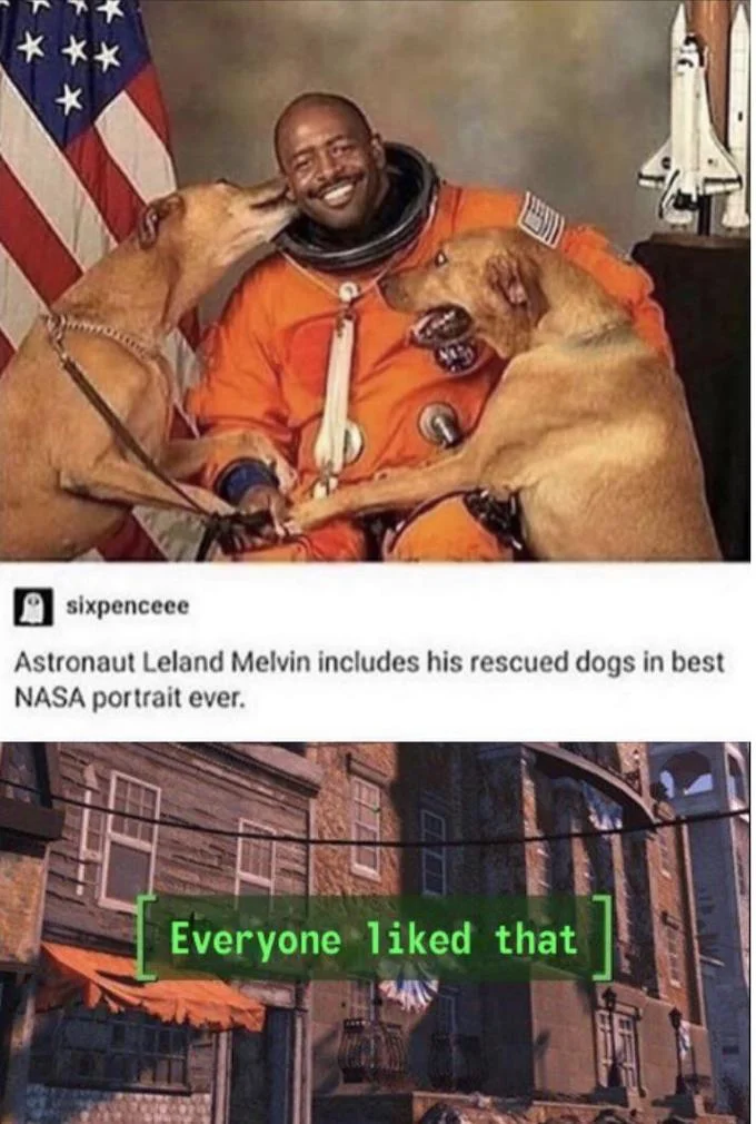 Everyone Disliked — NASA astronaut Leland Melvin's portrait with two dogs, above the 'Everyone liked that' Fallout 76 notification.