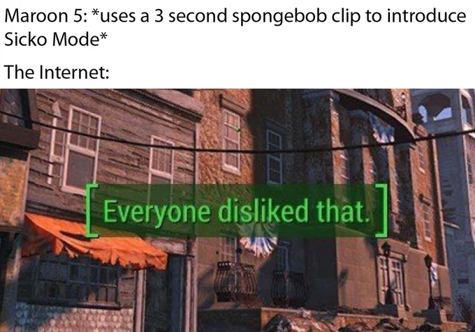 Meme about Maroon 5 using a SpongeBob clip at the Super Bowl, above the Fallout 76 'Everyone disliked that.' notification.