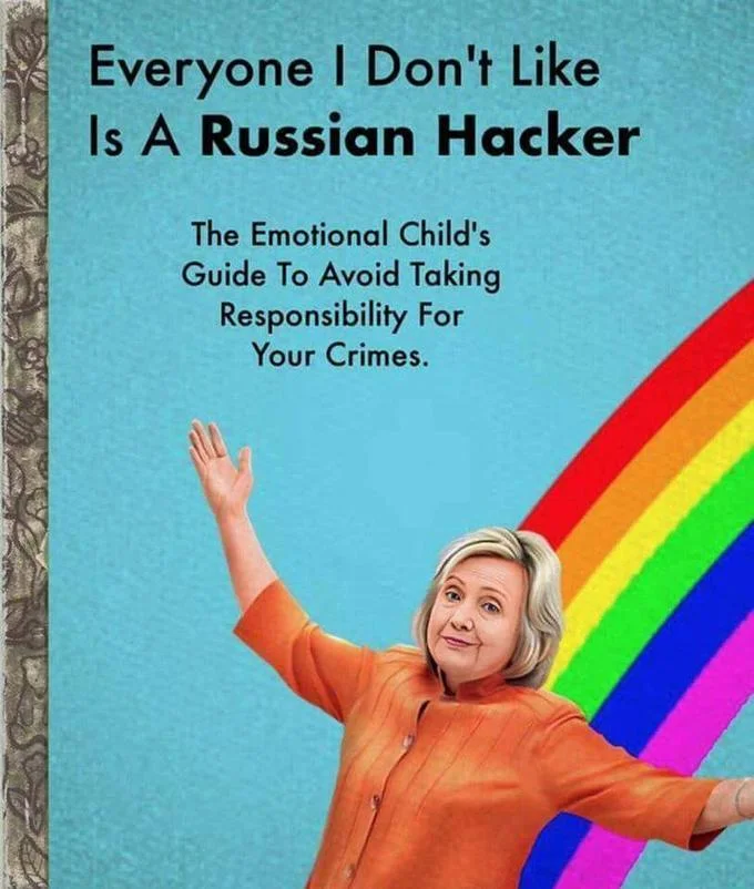 Everyone I Dont Like Is Hitler — Cartoon parody cover of Hillary Clinton on a rainbow titled 'Everyone I Don't Like is A Russian Hacker.'