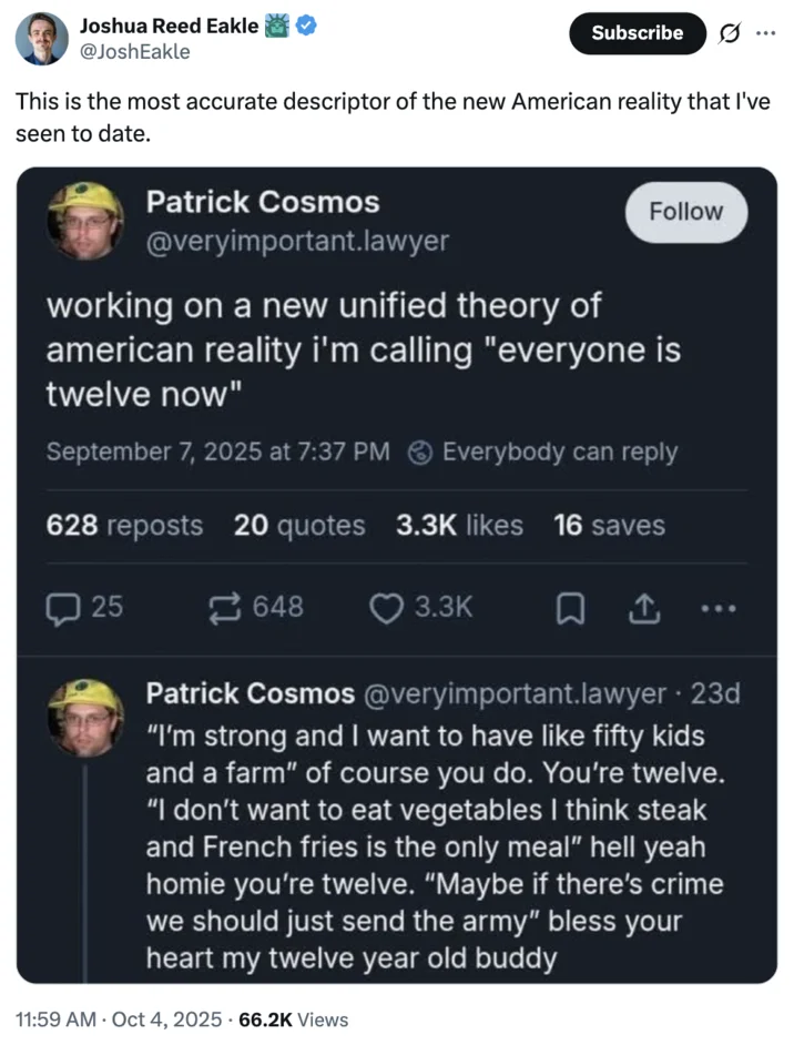 Everyone Is 12 Now Theory Of Course You Do Youre 12 — Tweet praising the everyone is twelve theory as accurate descriptor of American reality