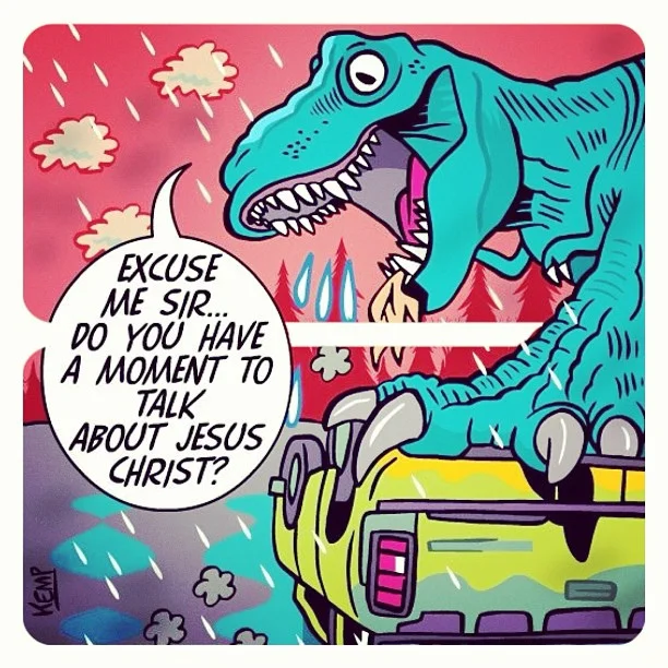 Excuse Me Sir Do You Have A Moment To Talk About Jesus Christ — Cartoon T-Rex leaning over a car with speech bubble asking about Jesus Christ