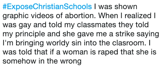 Exposechristianschools — Tweet describing abortion videos, discipline for coming out, and rape victim blame.