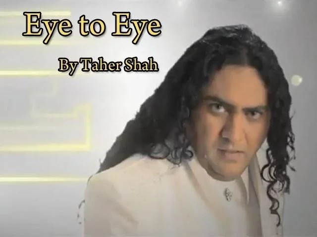 Taher Shah in white suit next to 'Eye to Eye By Taher Shah' title text