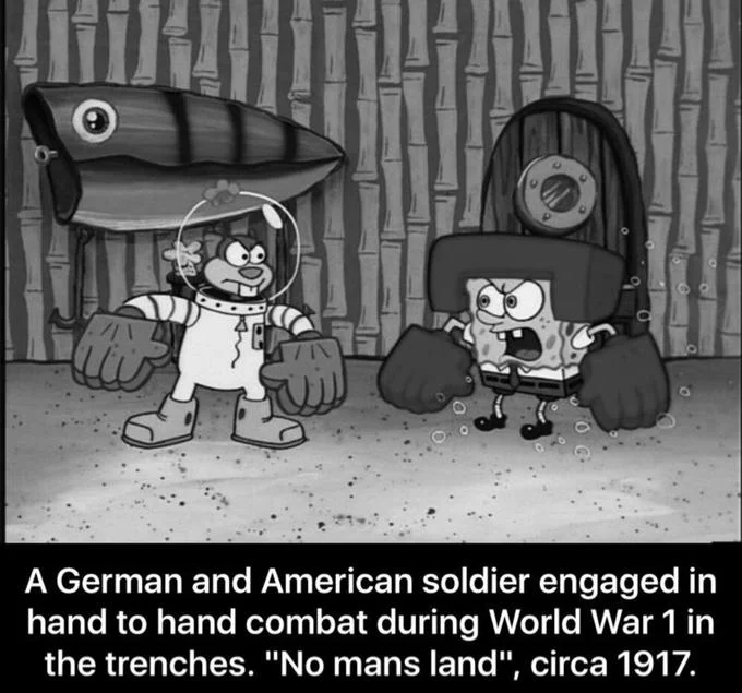 Fake History — Black-and-white SpongeBob and Sandy in boxing gloves, captioned as WWI trench combat in 1917