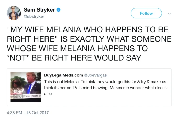 Fake Melania Trump Conspiracy — Sam Stryker tweet joking about Trump's 'my wife Melania' quote