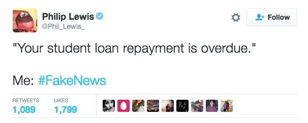 Fake News  3 — Tweet responding to student loan notice with #FakeNews hashtag.