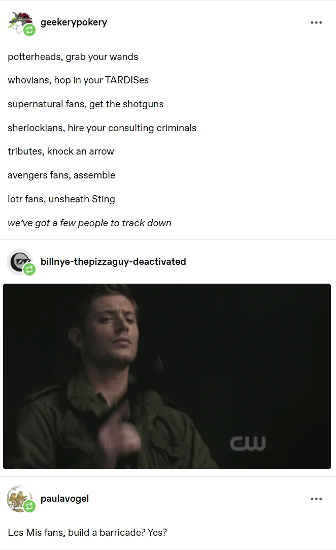Fandoms Grab Your Weapons — Tumblr reblog with fandom rallying cries list, Supernatural GIF, and Les Mis addition