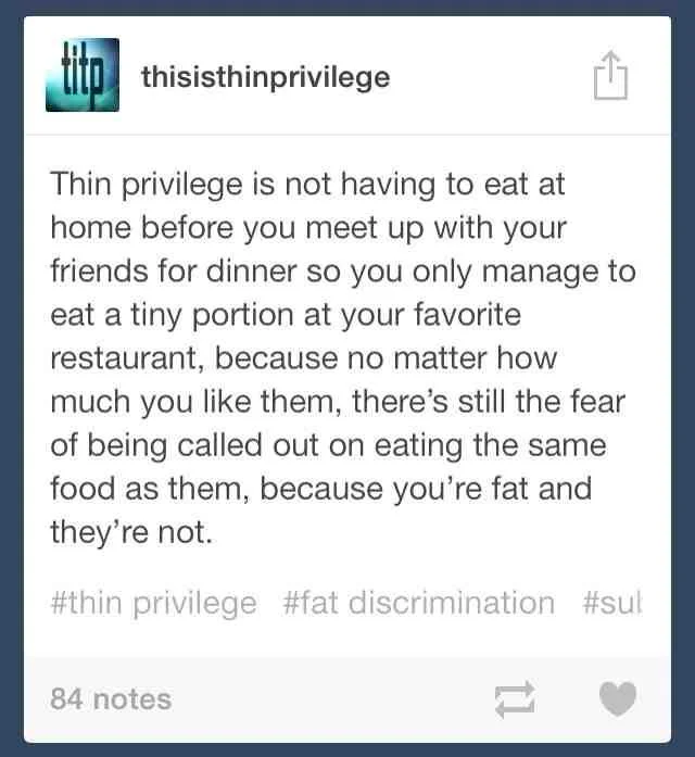 Fat Acceptance Movement — Thisisthinprivilege Tumblr post about eating before meals with friends