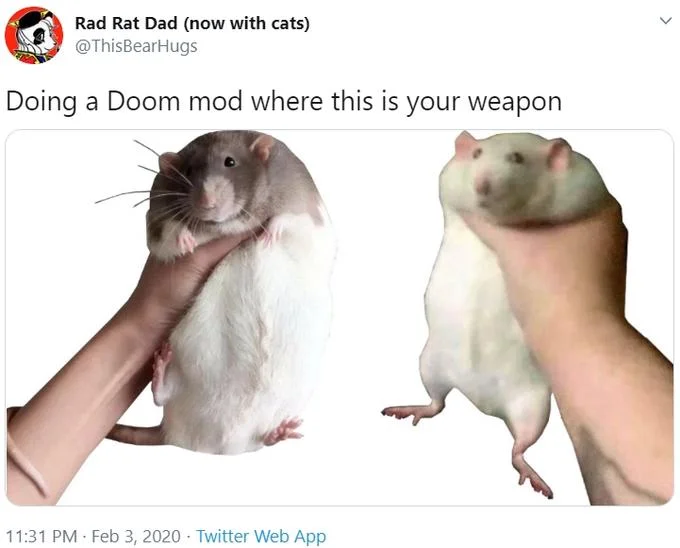 Fat Rat Being Grabbed — Tweet joking that fat rats held like weapons would be a Doom mod