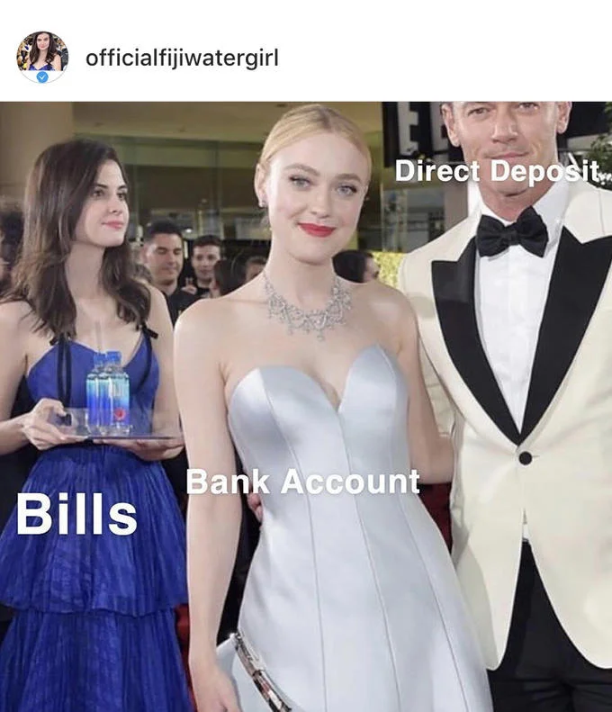 Meme labeling Fiji Water Girl as 'Bills' alongside 'Bank Account' and 'Direct Deposit'