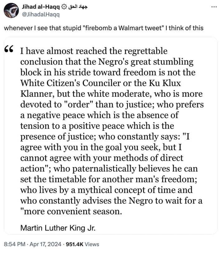 Tweet by @JihadalHaqq comparing the firebomb a Walmart meme to MLK's Letter from Birmingham Jail quote about the white moderate.