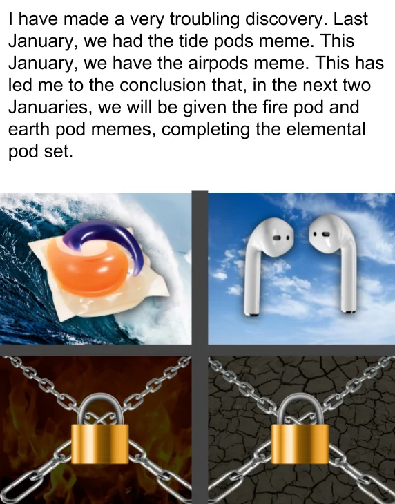 Meme text discussing the discovery of Tide Pods, AirPods, FirePods and Earth Pods as the four elemental pods