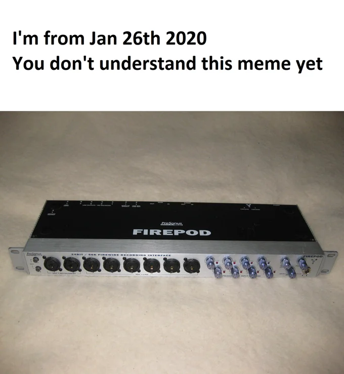 Firepods — Presonus Firepod recording interface with caption joking about a January 2020 meme