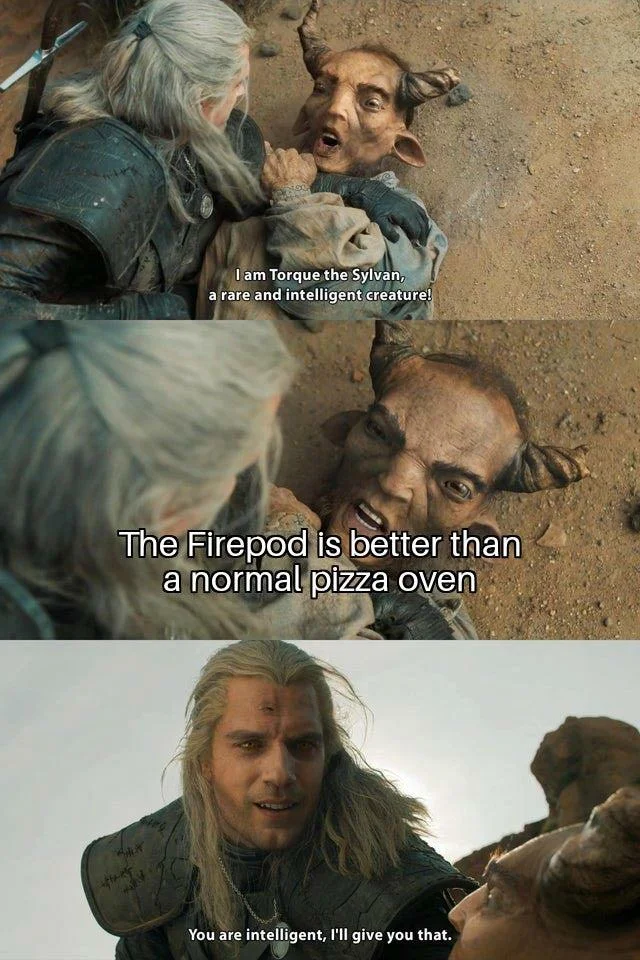 Firepods — Three-panel Witcher Sylvan meme praising the FirePod pizza oven