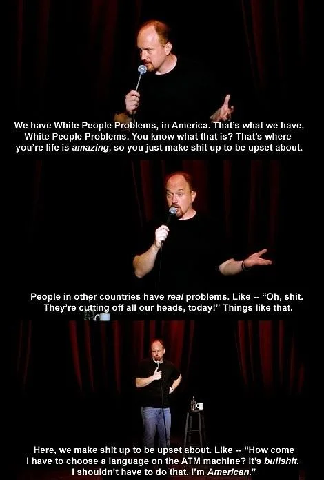 First World Problems — Screenshot of Louis C.K. stand-up discussing white people problems.