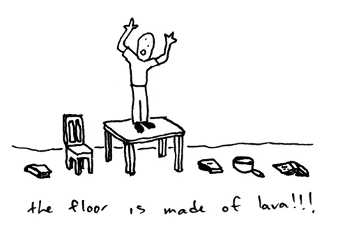 Floor Is Lava — Hand-drawn stick figure standing on table with text 'the floor is made of lava!!!'