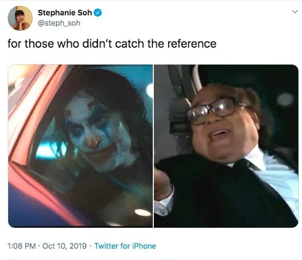 For Those Who Didn't Catch the Reference — Tweet comparing Joaquin Phoenix's Joker with Danny DeVito.