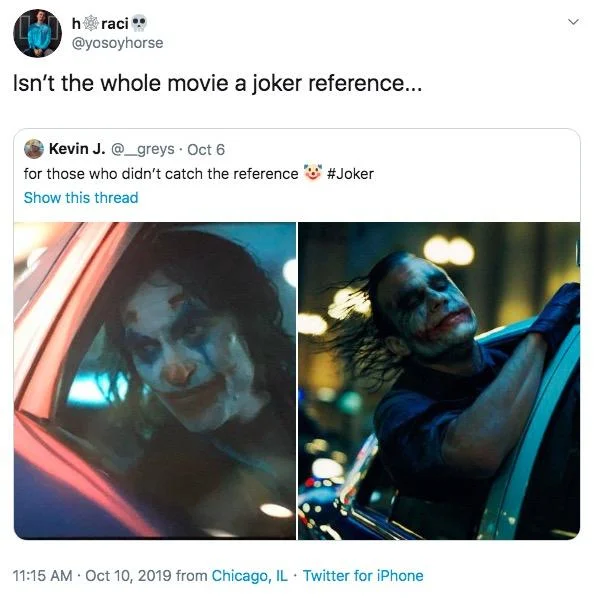 For Those Who Didn't Catch the Reference — Quote tweet asking 'Isn't the whole movie a joker reference...' above the original tweet.