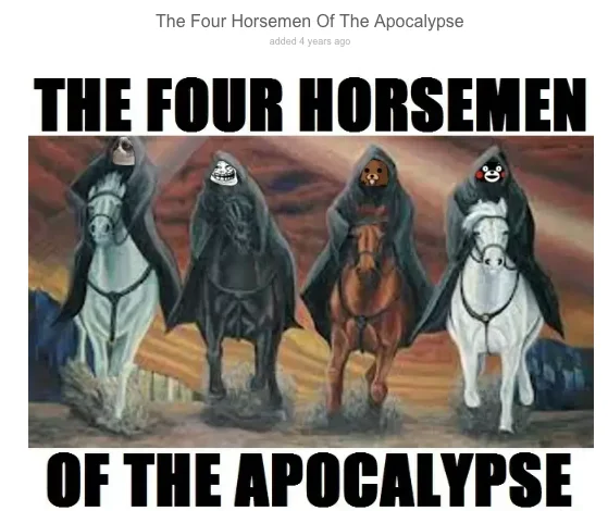 Meme template titled Four Horsemen of the Apocalypse with meme-faced riders on horses.