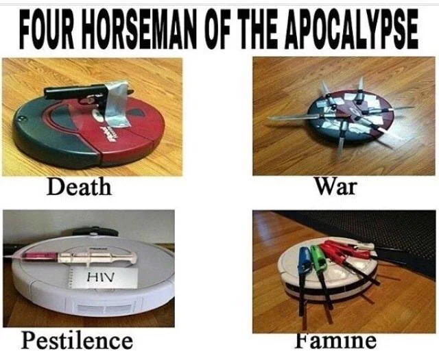Four Horsemen Of The Apocalypse — Four Roombas fitted with weapons labeled Death, War, Pestilence, and Famine as the Four Horsemen.