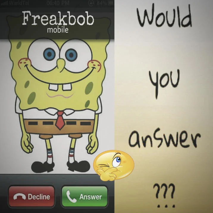 Freakbob Freakybob — Template with Freakbob on left and phone interface asking 'Would you answer?'