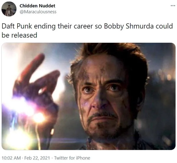 Free Bobby Shmurda — Tweet joking that Daft Punk broke up so Bobby Shmurda could be released, with Tony Stark Endgame image