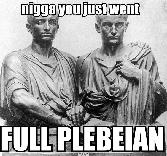 Full Retard — Roman statue of the Gracchi brothers captioned 'nigga you just went full plebeian'