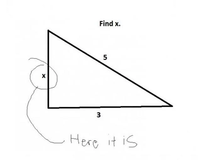 Funny Exam Answers — Duplicate 'Find x' math triangle answer with the letter x circled and captioned 'Here it is'
