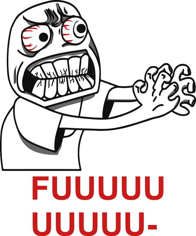 A drawing of the rageguy character with bulging eyes, clenched teeth, and distorted features with bold red FUUUUUU text below.