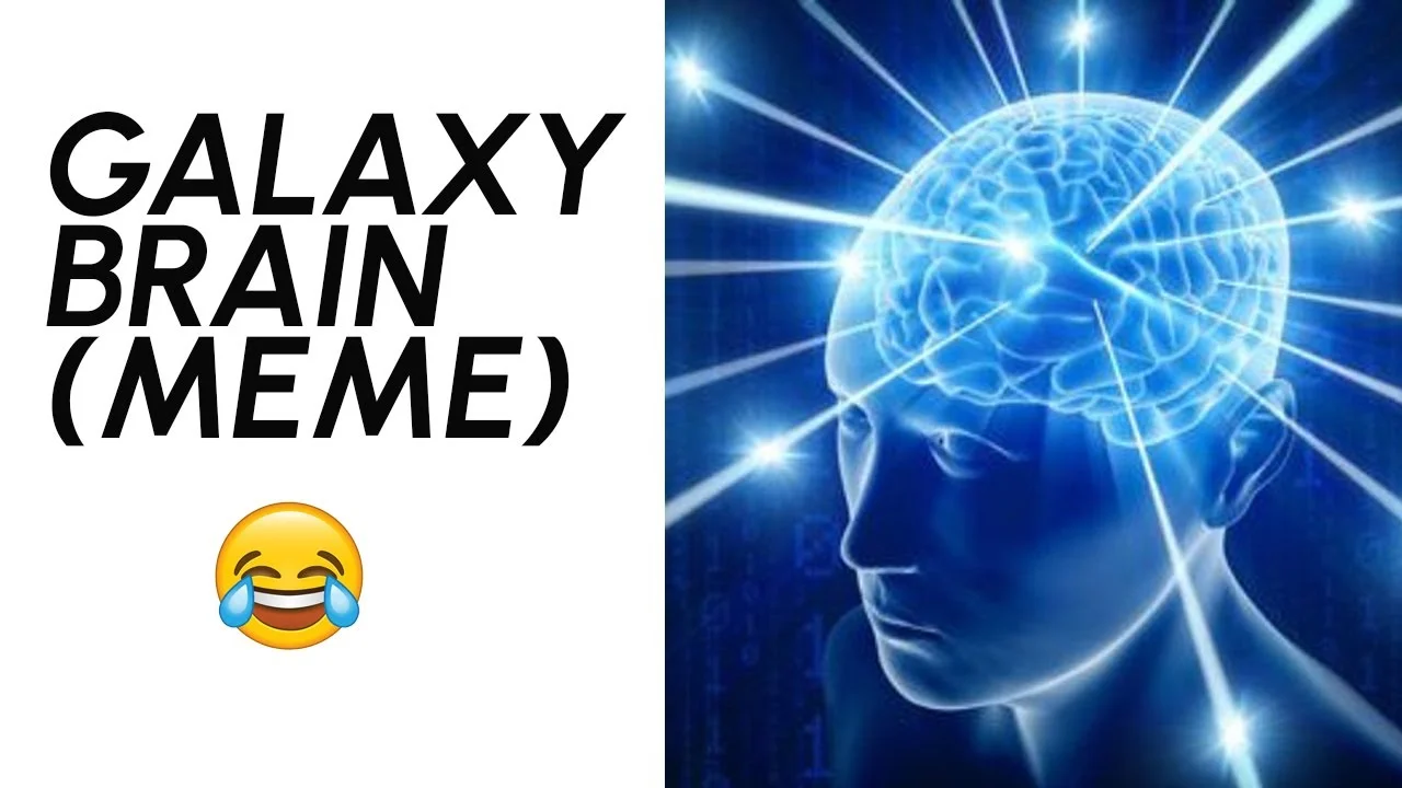 A large brain illustration with text identifying it as 'Galaxy Brain (Meme)' and a laughing emoji, functioning as an informational header.