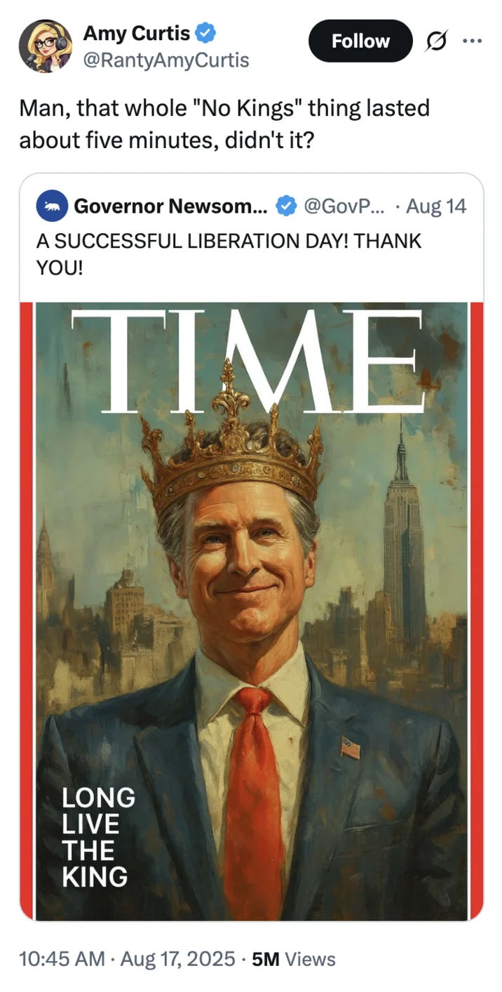 Gavin Newsoms Press Office Copying Trump — A tweet from Amy Curtis commenting on the brief 'No Kings' moment with the iconic TIME magazine satire image.