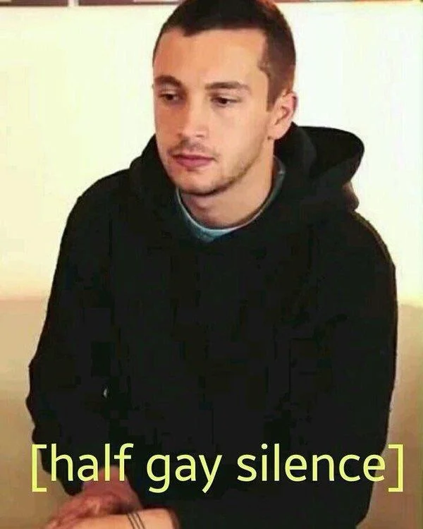 A man with contemplative downward gaze labeled '[half gay silence]' representing a humorous partial silence variant.
