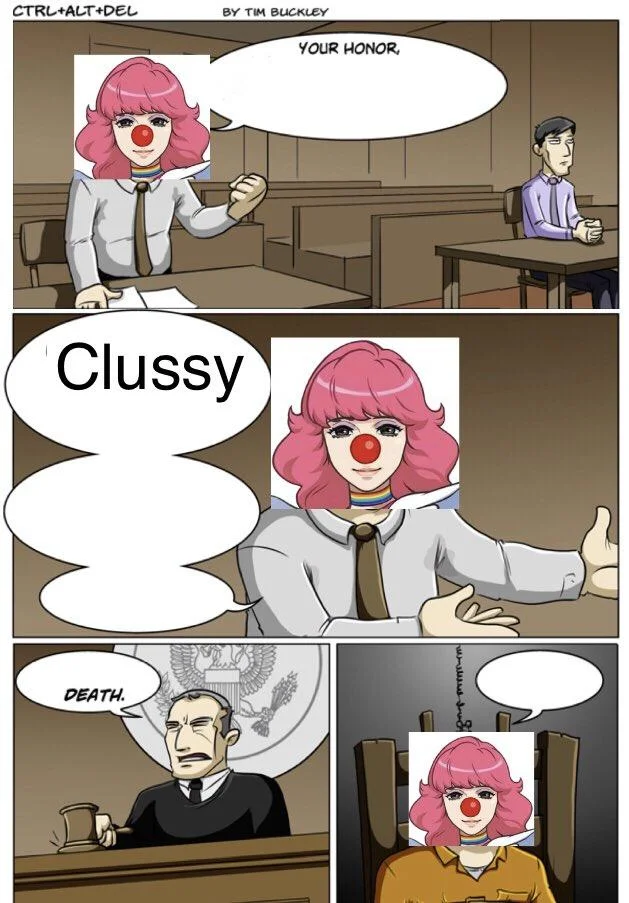 Geiru Toneido Ace Attorney Clown Girl — A three-panel Ctrl+Alt+Del style webcomic with pink-haired clown girl saying 'Clussy' to judge who responds 'DEATH.'