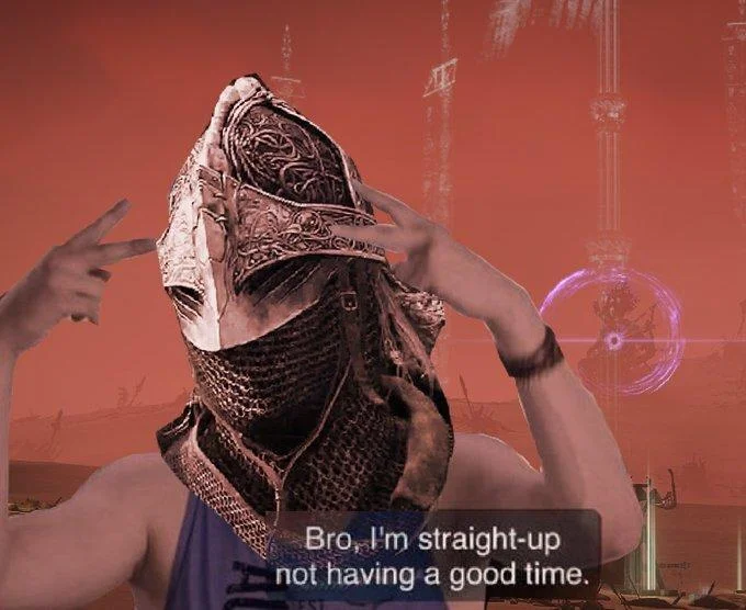 General Radahn — Elden Ring player with hooded Tarnished avatar captioned 'Bro, I'm straight-up not having a good time' in Radahn's arena.